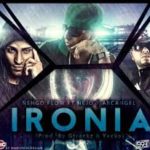Ñengo Flow Ft Ñejo, Arcangel - Ironia MP3
